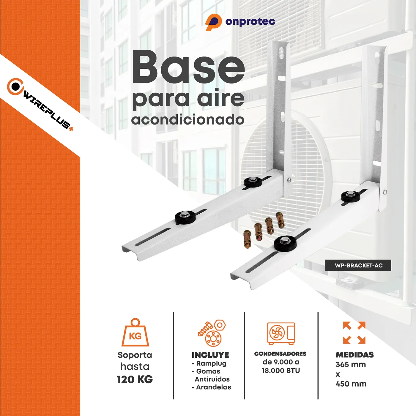 [070807] [WP-BRACKET-AC] Wireplus - Base para Aire Acondicionado hasta 120Kg 365x450mm de 9.000 hasta 18.000 BTU